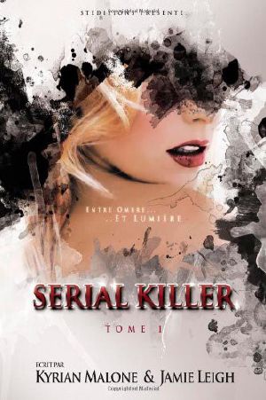 [Serial Killer 01] • Serial Killer · Tome 1 "Entre Ombre Et Lumière" (Volume 9)